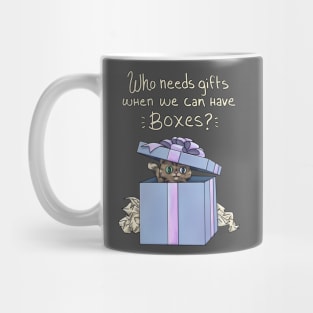 Who Needs Gifts When We Have Boxes? Mug